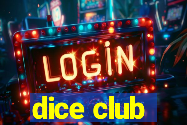 dice club